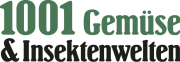 1001 Gemüse & Insektenwelten